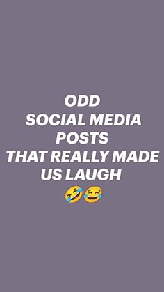 the words odd social media posts that really made us laugh out loudly on purple background