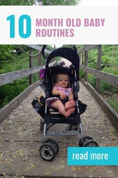 a baby sitting in a stroller with the words 10 month old baby routines