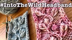 two knitting needles and yarn on a wooden table with the words into the wildheadband