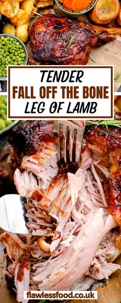 a large pile of food with the words tender fall off the bone leg of lamb