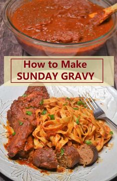 a plate with meat and noodles on it next to a bowl of sauce that says how to make sunday gravy