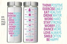 two water bottles with the words think positive, exercise daily, eat healthy and drink hard