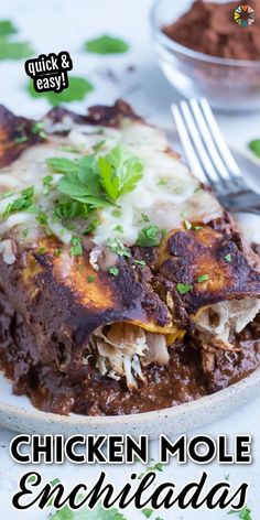 chicken mole enchiladas on a white plate with text overlay that reads, chicken and easy