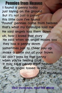 someone holding a penny in their hand with the words pennies from heaven on it