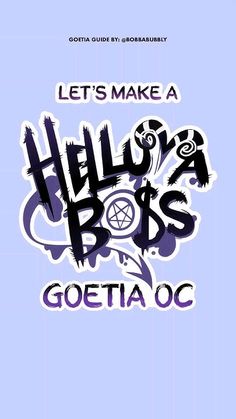 the words hello boss and goetia oc written in black ink on a blue background