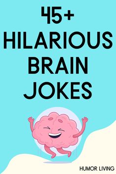 the words,'15 + hilarious brain jokes'are in front of an image of a