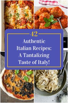 Collage of 4 authentic italian recipes. Authentic Italian Recipes, Traditional Italian Dishes, Italian Pasta Recipes, Italy Food, Italian Dinner