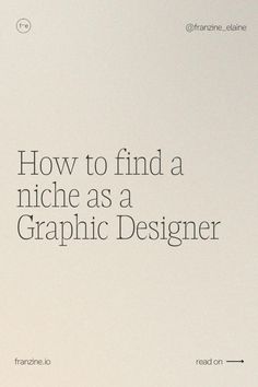 a book cover with the title how to find a niche as a graphic designer by franonine lo