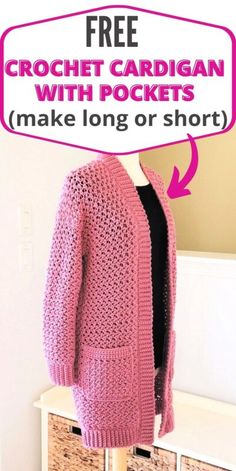 a crochet cardigan with pockets made long or short is shown on a mannequin