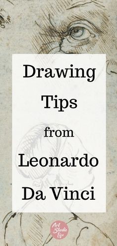 drawing tips from leonardo da vinci, with text overlaying the image