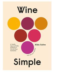 a book cover with different colored circles on the front and bottom, which reads wine simple