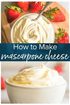 how to make mascarpone cheese with strawberries in the background and text overlay that reads, how to make mascarpone cheese