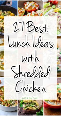 the best lunch ideas with shredded chicken are in this collage and it's easy to make