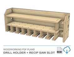 a woodworking plan for a slot drill holder with rapid saw slats on the bottom