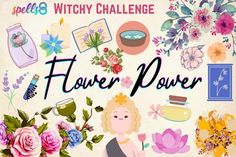 a book cover with flowers and other things on the cover, which reads witch challenge flower power