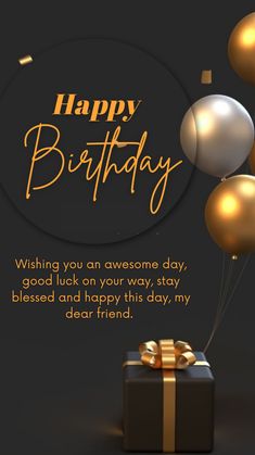 a black and gold birthday card with balloons, gifts and a message that reads happy birthday wishing you an awesome day good luck on your way