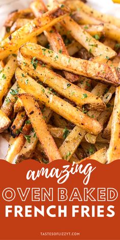 oven baked french fries on a plate with the title overlay reading amazing oven baked french fries