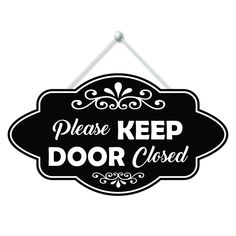 a black and white sign that says please keep door closed