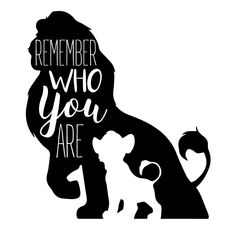 a silhouette of a lion with the words, remember who you are