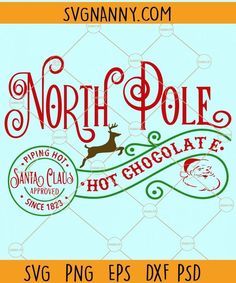 Northpole SVG, Northpole hot chocolate, Northpole png, Northpole hot chocolate png, Northpole hot cocoa SVG Hot Cocoa Svg, Chocolate Png, Cricut Projects Easy, Chocolate Santa, Unique Logos, Vinyl Decoration, Embroidery Download, Merry Christmas Svg, Christmas Signs Wood