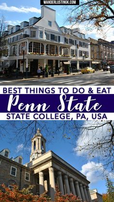 two pictures with the words best things to do and eat penn state college pa usa