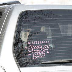 i'm literally just a girl sticker on the back window of a car