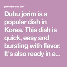 a quote that reads, dubu jorn is a popular dish in korea this dish is quick, easy and bursting with flavor it's also ready in a