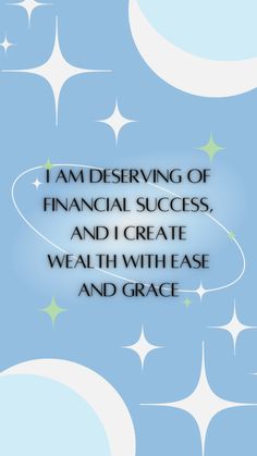 a blue background with stars and the words i am observing of financial success, and i create