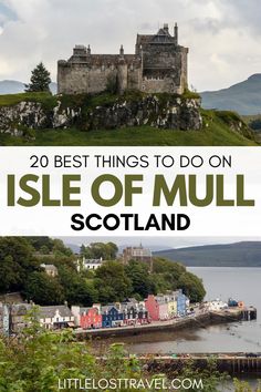 the isle of mull in scotland with text overlay reading 20 best things to do on isle of mull scotland