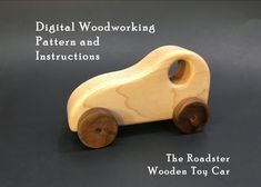 a wooden toy car with the words digital woodworking pattern and instructions written below it