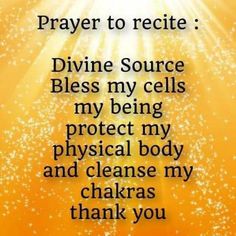 an orange background with the words prayer to recite divine source, my being protect my physical body and cleanse my chakras thank you