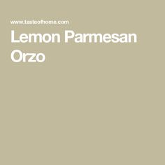 the lemon parmesan orzo is shown in white on a light gray background