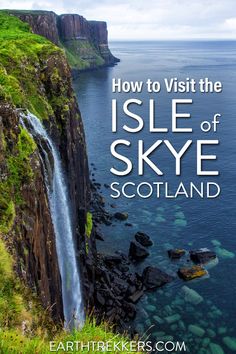 the isle of skye in scotland with text overlay reading how to visit the isle of skye