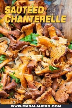 sauteed chicken with mushrooms and herbs on a wooden board text reads sauteed chanterelle