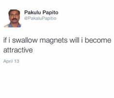 two tweets with the caption if i allow magnets will become attractive