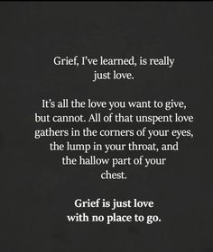 a poem written in black and white with the words gritf, i've learned, is really just love