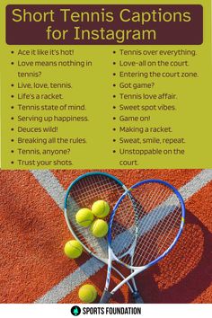 two tennis rackets and three balls on a court with the words short tennis captions for instagram