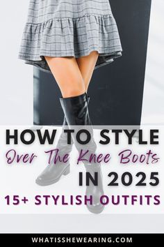 This post is all about how to style over the knee boots. Whether you are a beginner or just need some tips, this detailed guide will help you look amazing and turn heads wherever you are, it includes how to wear knee high boots 2025, how should over the knee boots fit, how to style over the knee boots for work, how to style leather over the knee boots, how to style over the knee boots with jeans, over the knee boots outfit winter, little black dress with over the knee boots, are over the knee bo Knee Boots With Jeans, Knee Boots Plus Size, How To Wear Knee High Boots, Knee Boots Outfit Winter, Dress With Over The Knee Boots, Over The Knee Boots Outfit, Style Over The Knee Boots, Boots For Work, Boots With Jeans