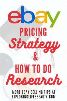 an ebay pricing strategy and how to do research with text overlay that reads ebay pricing strategy and how to do research