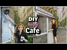 barbie dolls are standing in front of a cafe with the caption diy barbie baubie cafe part 1