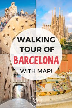 barcelona with the words walking tour of barcelona with map in front of it and images of cathedrals