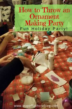 people are making ornaments on a table with the words how to throw an ornament party fun holiday party