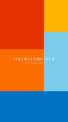 an orange and blue background with the words color combo no 6