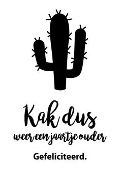 a black and white poster with the words kak dus, weerenwarte ouder