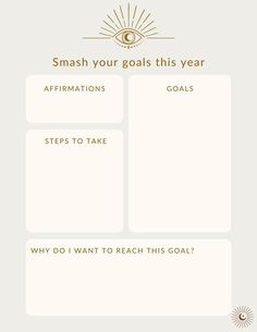 a goal sheet with the words, smash your goals this year affirmitions steps to