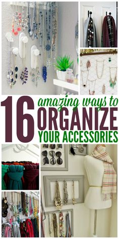 there are many different ways to organize your accessories