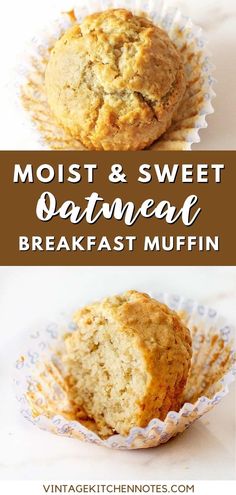 two muffins with the words, moist and sweet oatmeal breakfast muffin