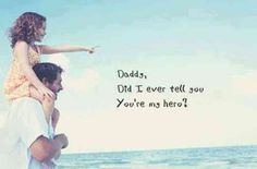 "Daddy, did I ever tell you you're my hero?" #fathersday #quotes #fathersdayquotes #dad Happy Birthday Daddy From Daughter, Best Fathers Day Quotes, Best Dad Quotes, Good Father, Father And Daughter Love, Fathers Day Images, Quote Cute, Happy Father Day Quotes