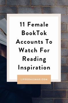 a woman reading a book with the text 11 female booktk accounts to watch for reading inspiration