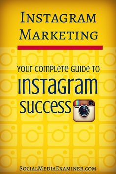 the instagram marketing guide to instagramm success by social media examiner com